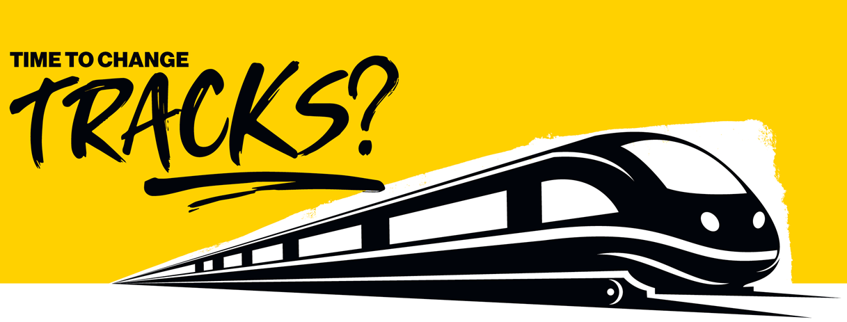 Time to Change Tracks Banner - displaying a moving train